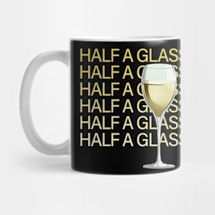 Half a Glass More Mug